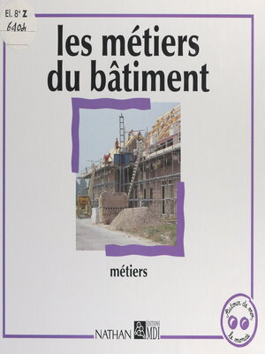 cover image of Les métiers du bâtiment